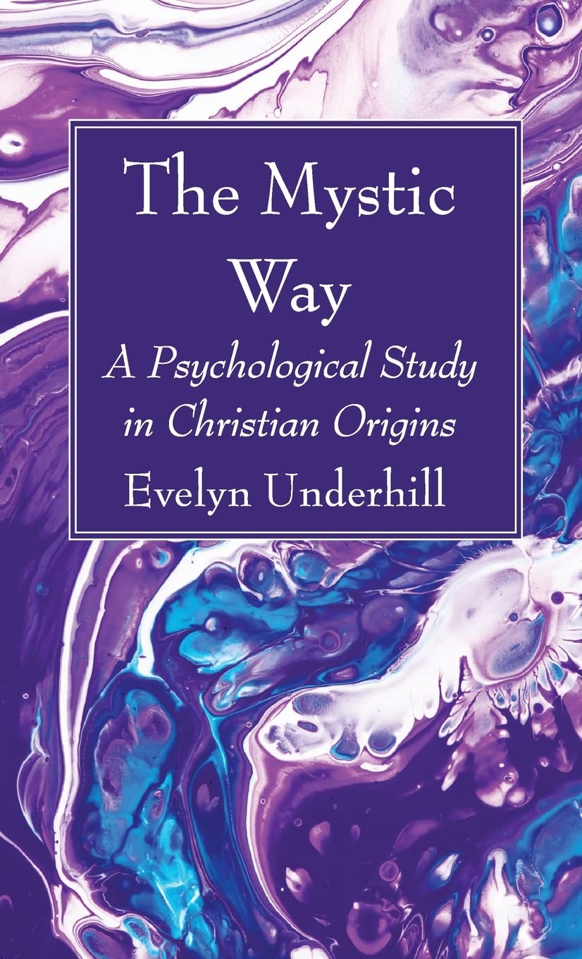The Mystic Way by Evelyn Underhill: A Journey into Spirituality