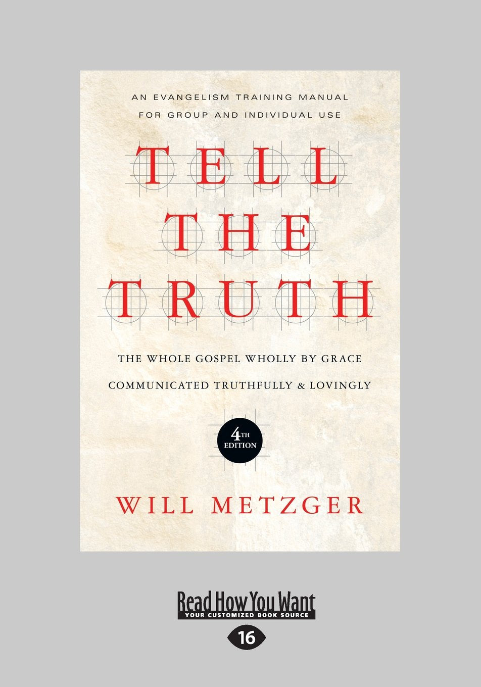 Tell the Truth: The Whole Gospel Wholly by Grace Review