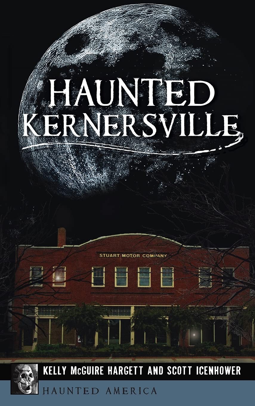 Haunted Kernersville Book Review: A Deep Dive into Local Legends