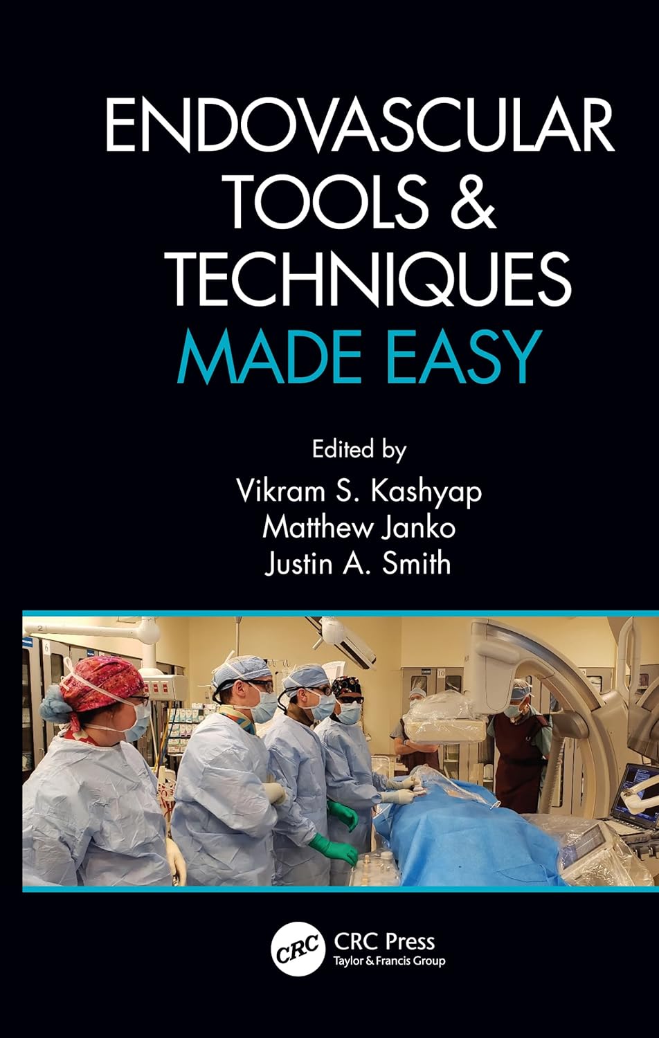 Endovascular Tools and Techniques Made Easy for Medical Professionals
