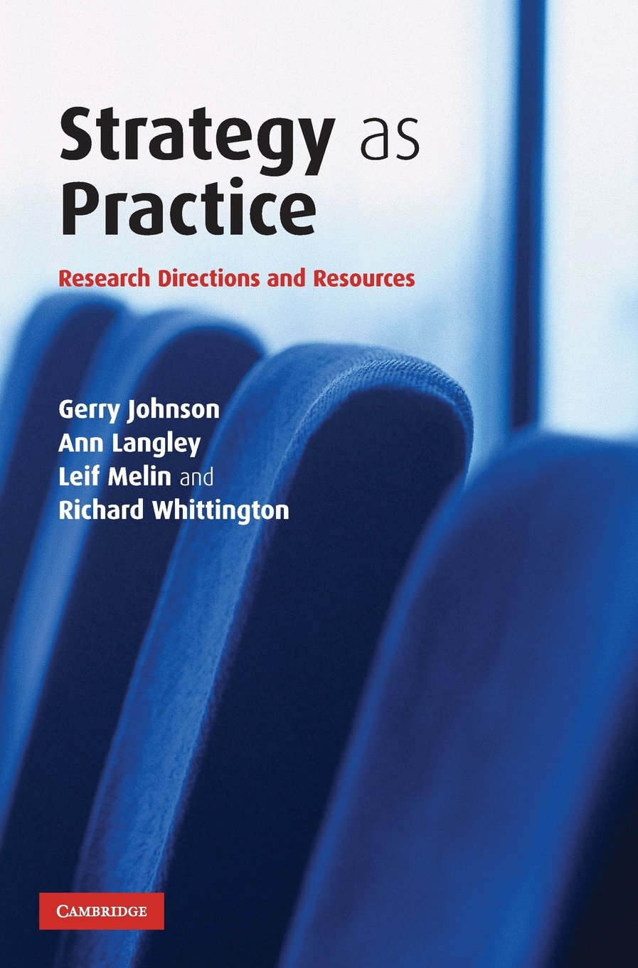 Strategy as Practice: Research Directions and Resources Review