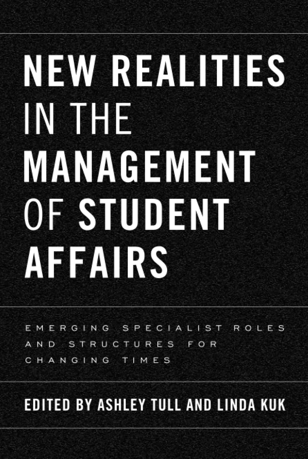 New Realities in the Management of Student Affairs: Emerging Roles