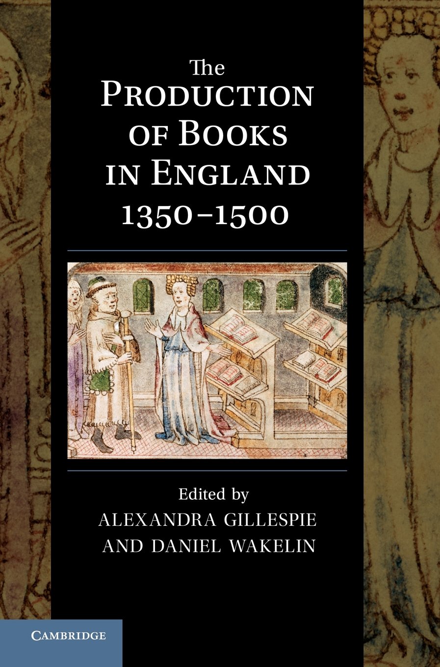 The Production of Books in England 1350-1500: A Comprehensive Study