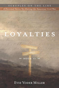 Loyalties: Book II (Scruples on the Line) - Civil War Conscience