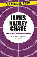 One Bright Summer Morning by James Hadley Chase - A Captivating Read