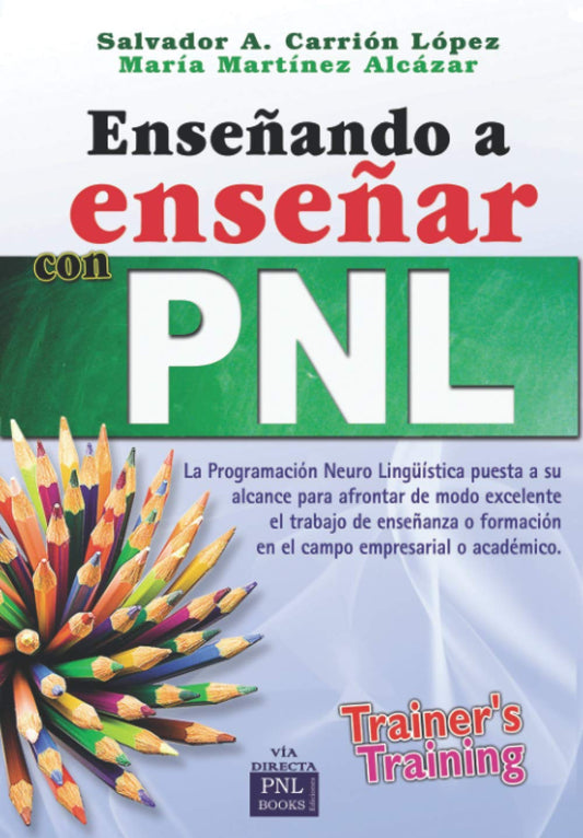 ENSENANDO A ENSENAR CON PNL: Transform Your Teaching Skills