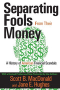 Separating Fools from Their Money: A History of Financial Scandals
