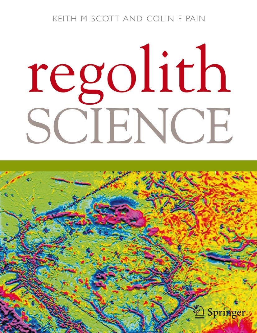 Regolith Science: Key Insights for Earth and Planetary Studies