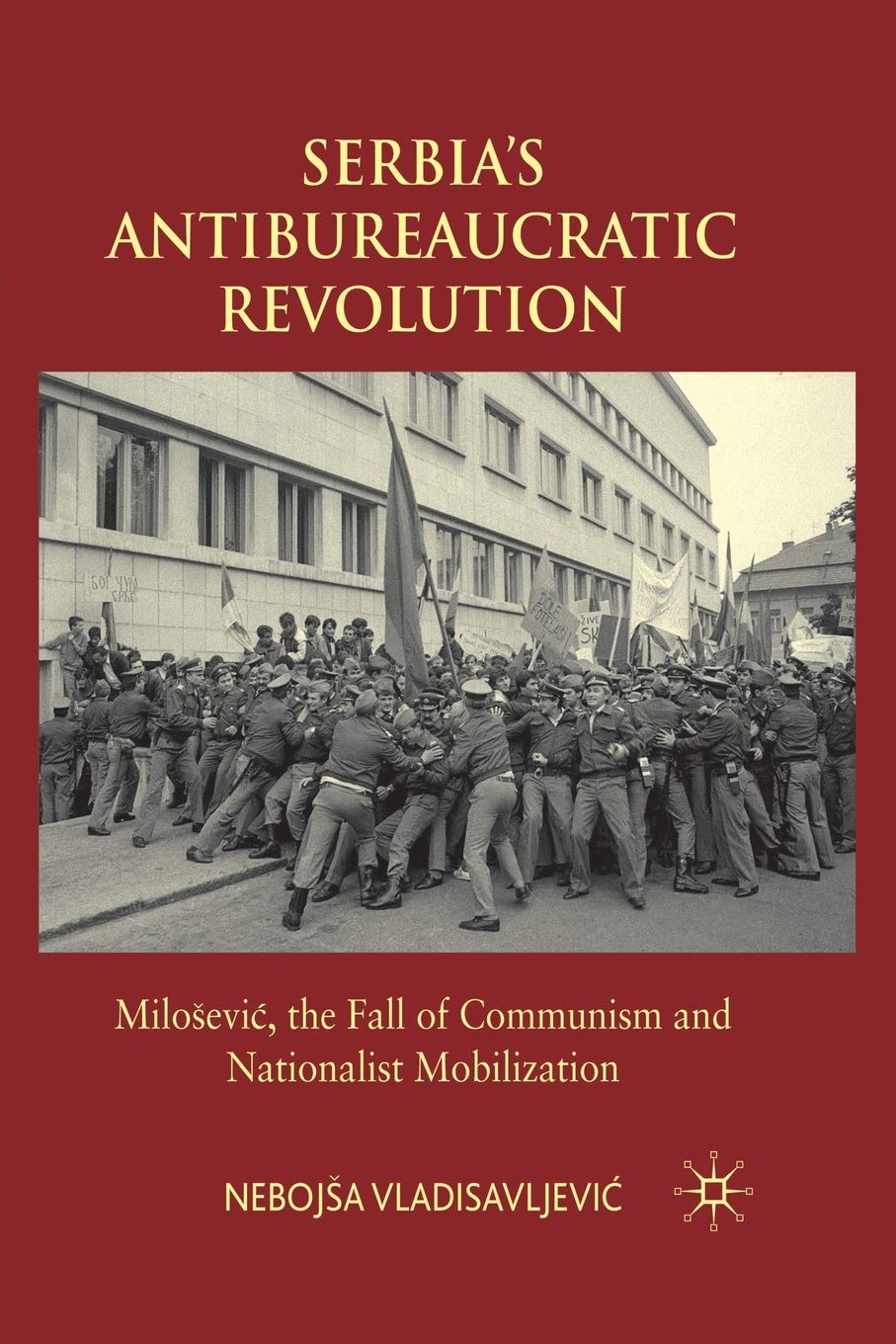 Serbia's Antibureaucratic Revolution: A Deep Dive by N. Vladisavljevic