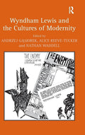 Wyndham Lewis and the Cultures of Modernity: A Deep Dive