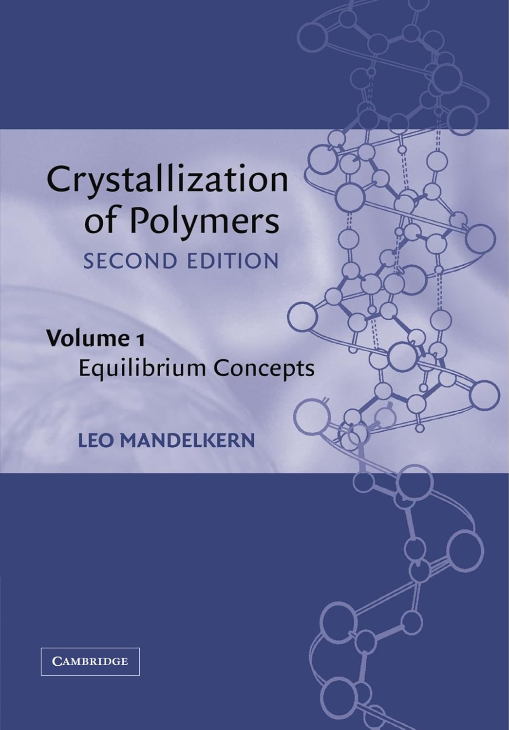 Crystallization of Polymers: Volume 1, Equilibrium Concepts Review