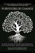 Purveyors of Change: School Leaders of Color Share Narratives