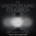 An Underground Education: Outrageous Supplement to Common Knowledge