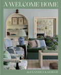 A Welcome Home: Inviting Interiors - Practical, Picture-Perfect Design