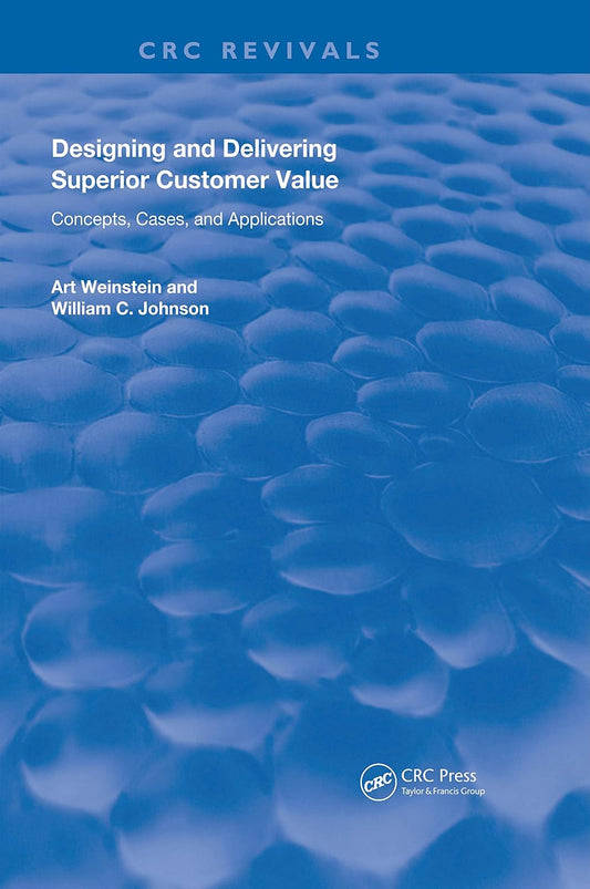 Designing and Delivering Superior Customer Value for Success
