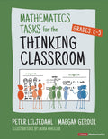 Mathematics Tasks for the Thinking Classroom, Grades K-5 - Practical