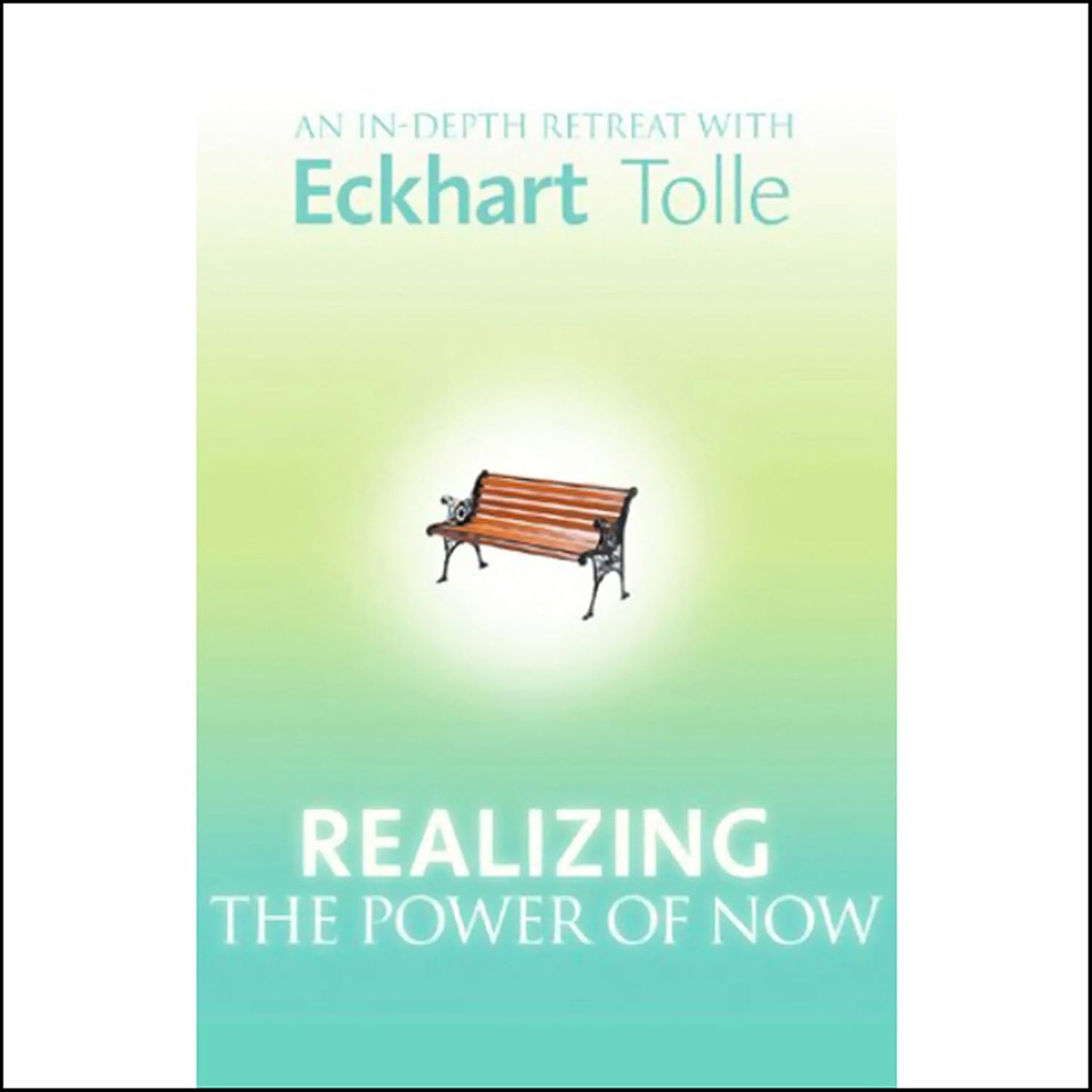 Power of Now: Eckhart Tolle Retreat