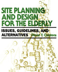 Site Planning and Design for the Elderly - Practical Site Guidance