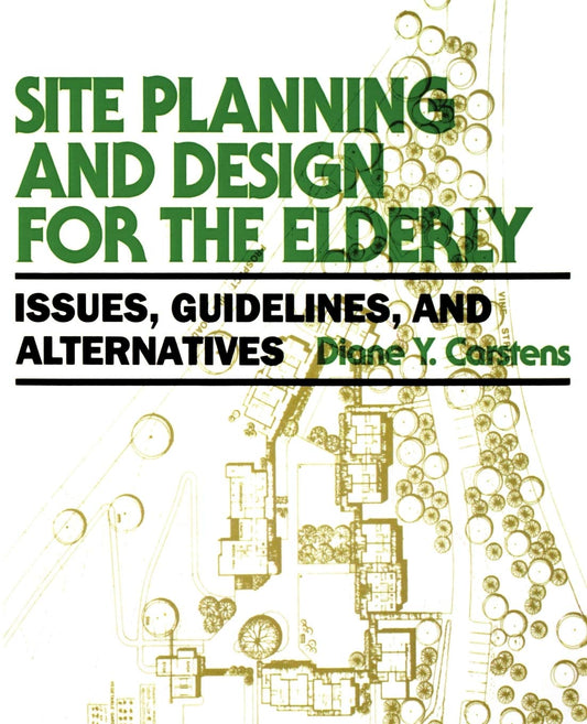 Site Planning and Design for the Elderly: Essential Guidelines