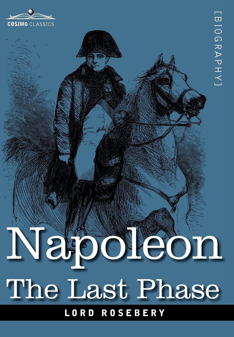 Napoleon: The Last Phase - A Comprehensive Historical Analysis
