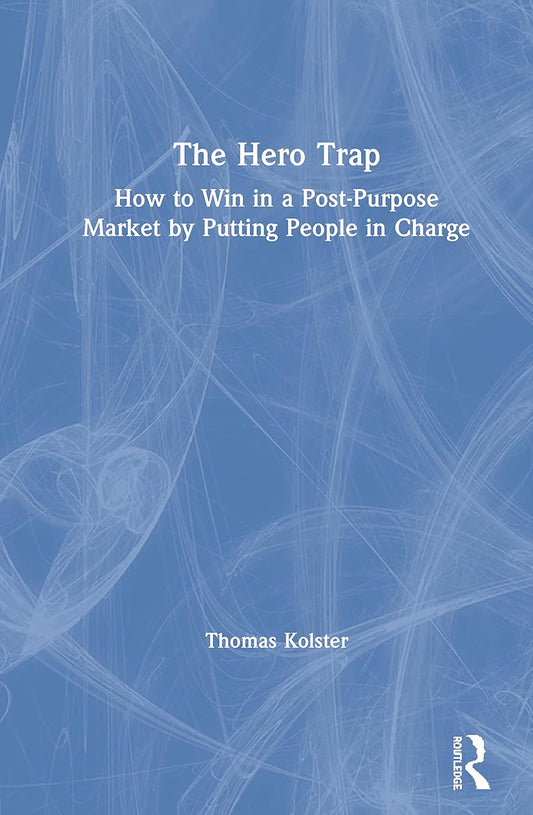 The Hero Trap: A Comprehensive Guide to Modern Leadership