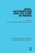 Jews, Antisemitism and Culture in Vienna - Scholarly