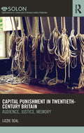 Capital Punishment in Twentieth-Century Britain: A Deep Dive