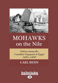 Mohawks on the Nile: Natives Among Canadian Voyageurs in Egypt