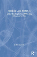 Forensic Case Histories: A Deep Dive into Crime and Psychology