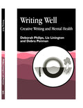Writing Well: Creative Writing and Mental Health - Practical