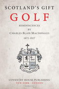 Legendary Golf Memoir | Charles Blair Macdonald