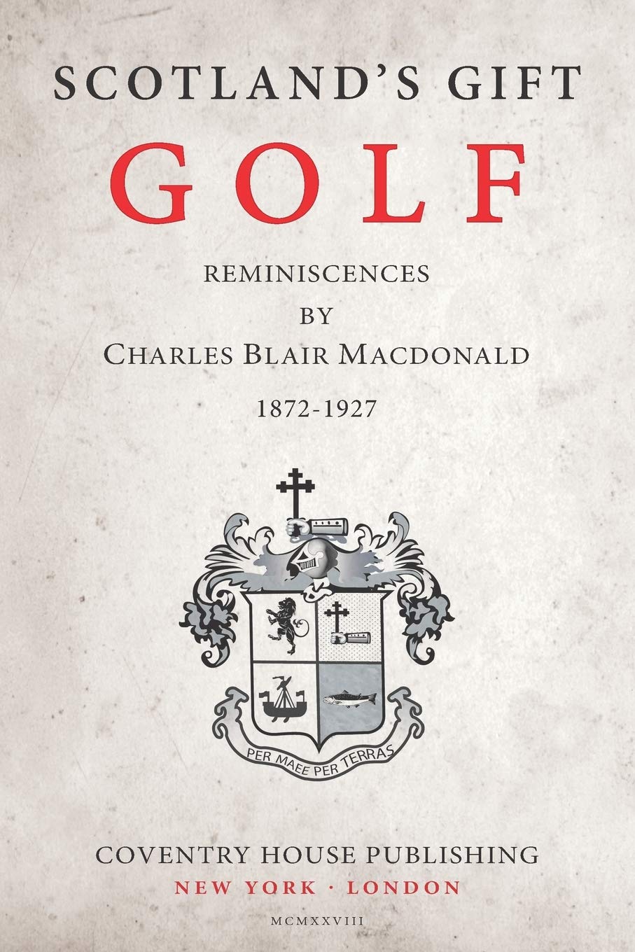 Legendary Golf Memoir | Charles Blair Macdonald
