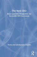 The Next CEO: Insights for Successful CEO Succession Planning