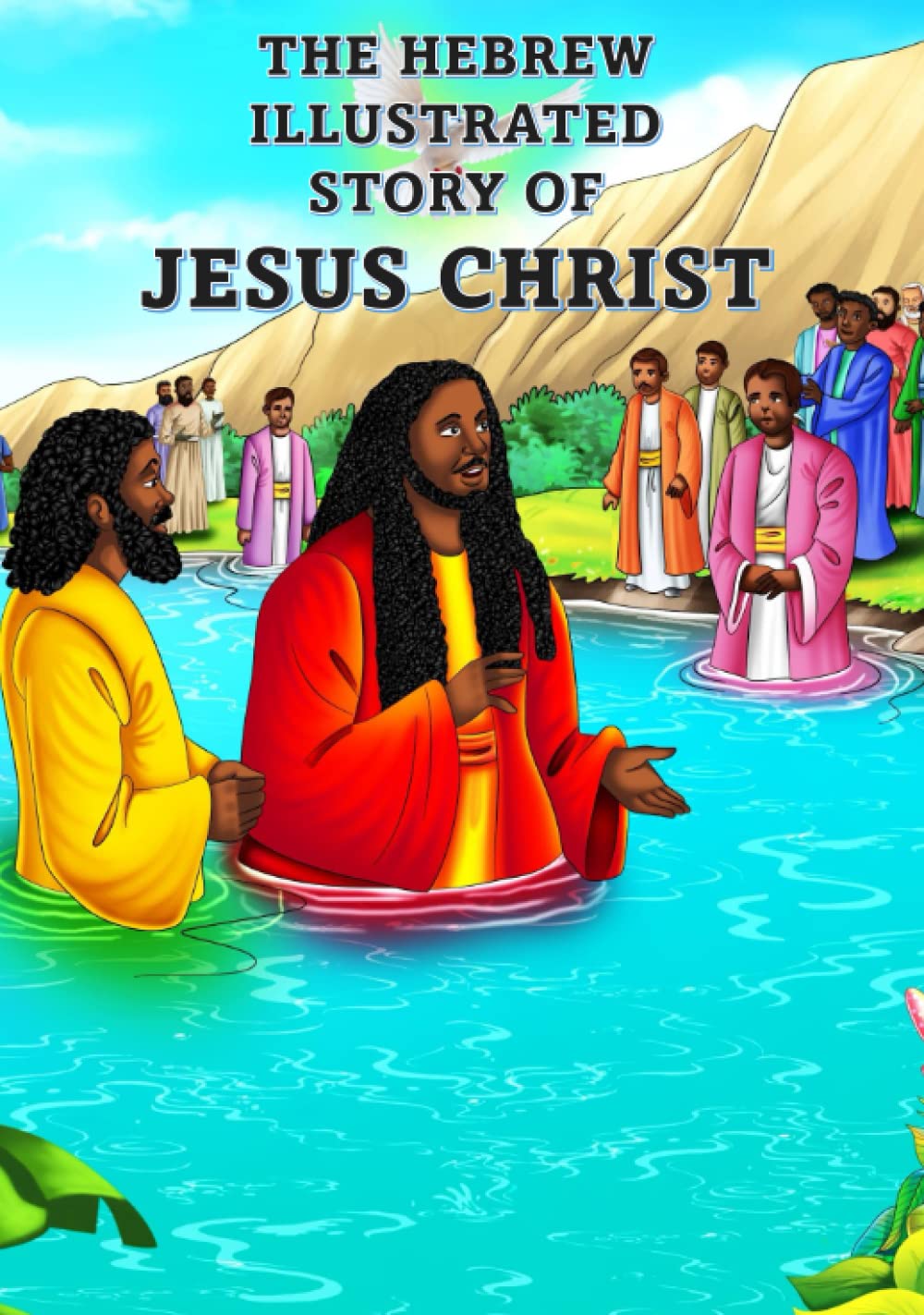 The Hebrew Illustrated Story of Jesus Christ - A Unique Perspective