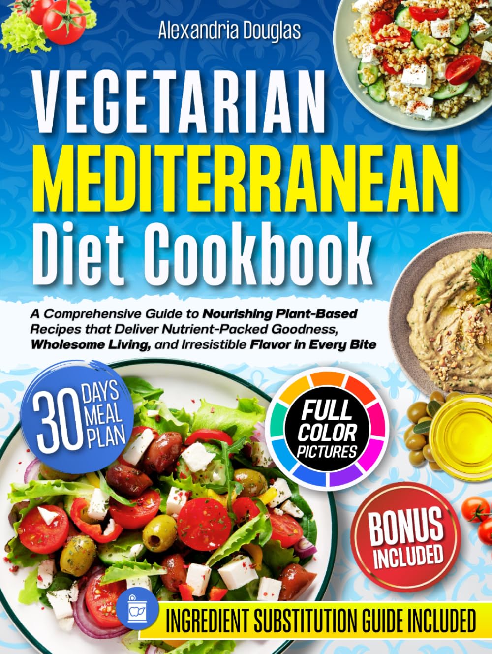 Vegetarian Mediterranean Diet Cookbook for Wholesome Living