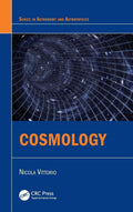 Cosmology Series in Astronomy and Astrophysics by Nicola Vittorio