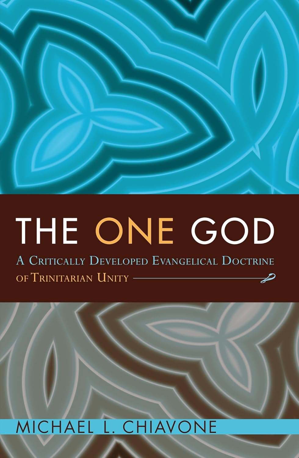 Exploring Trinitarian Unity in Evangelical Doctrine by Chiavone