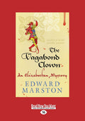 The Vagabond Clown: An Elizabethan Mystery by Edward Marston Review