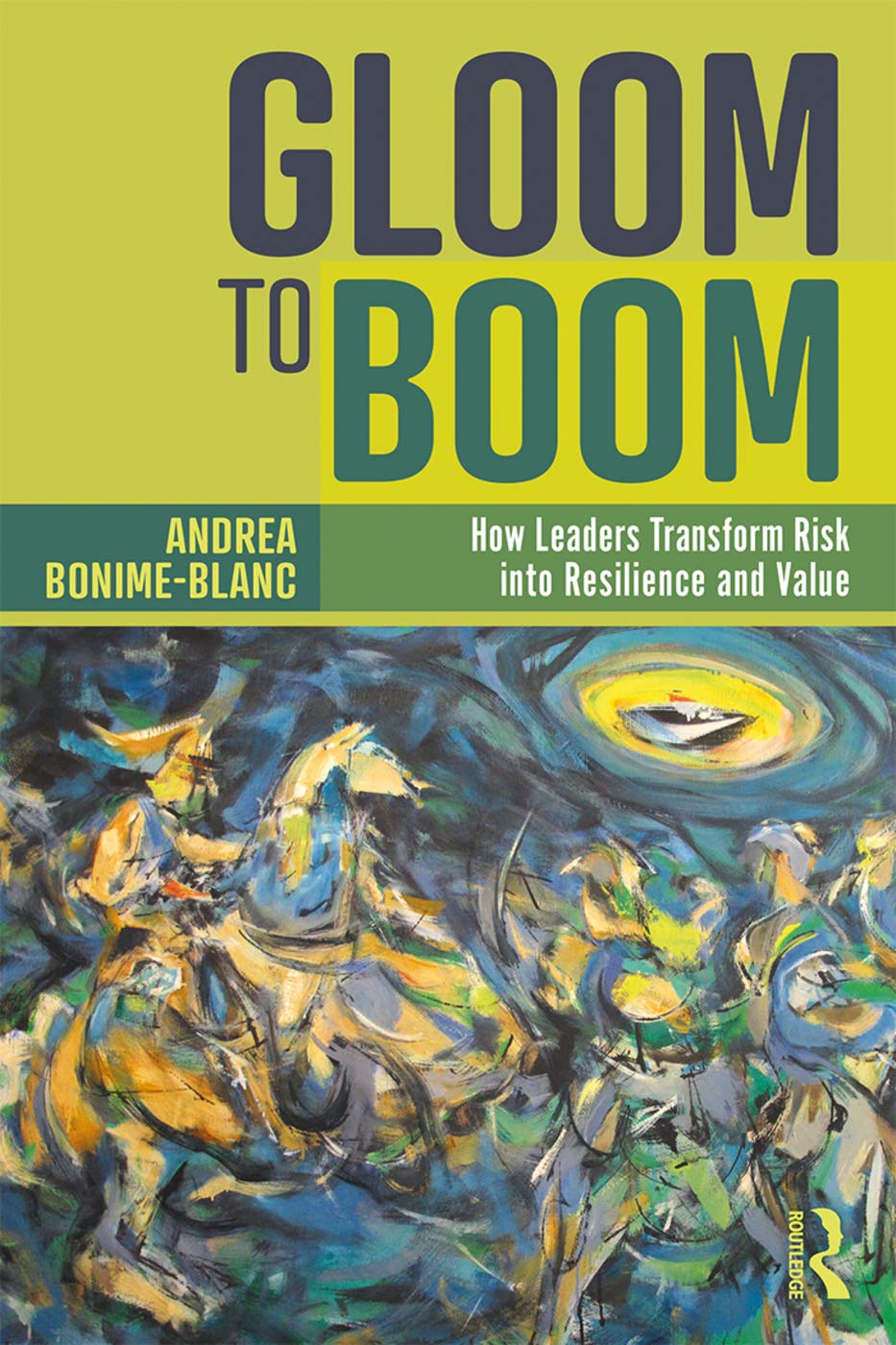 Gloom to Boom: Transformative Insights by Andrea Bonime-Blanc