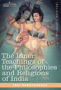 The Inner Teachings of the Philosophies and Religions of India Review
