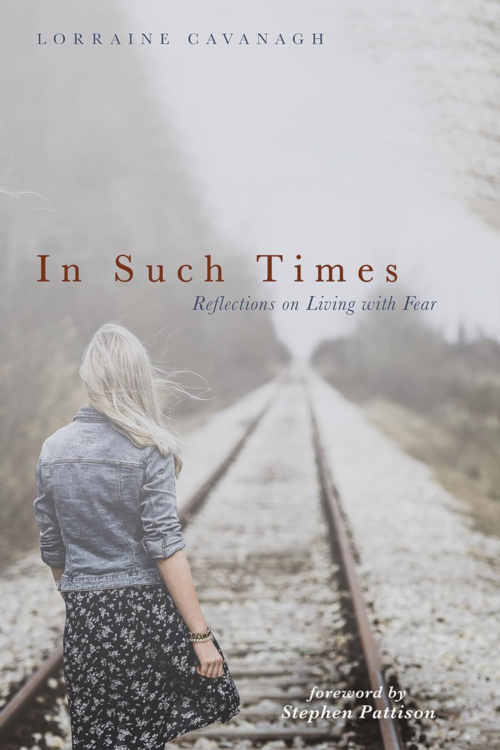 In Such Times: Reflections on Living with Fear Book Review