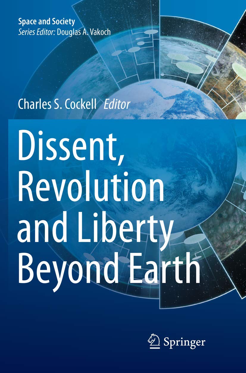 Dissent, Revolution and Liberty Beyond Earth: A Deep Dive
