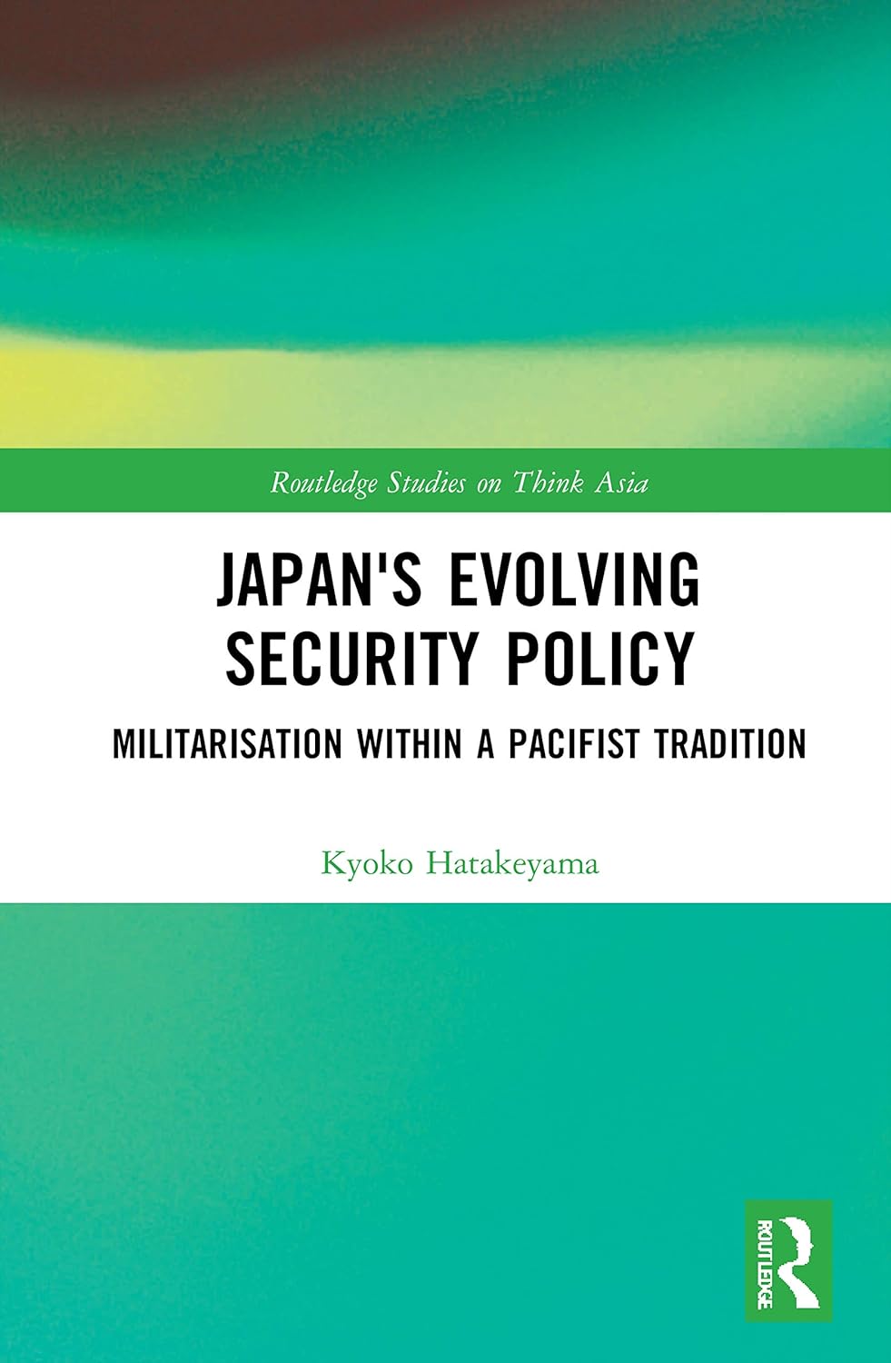 Japan's Security Policy: Militarisation in a Pacifist Context