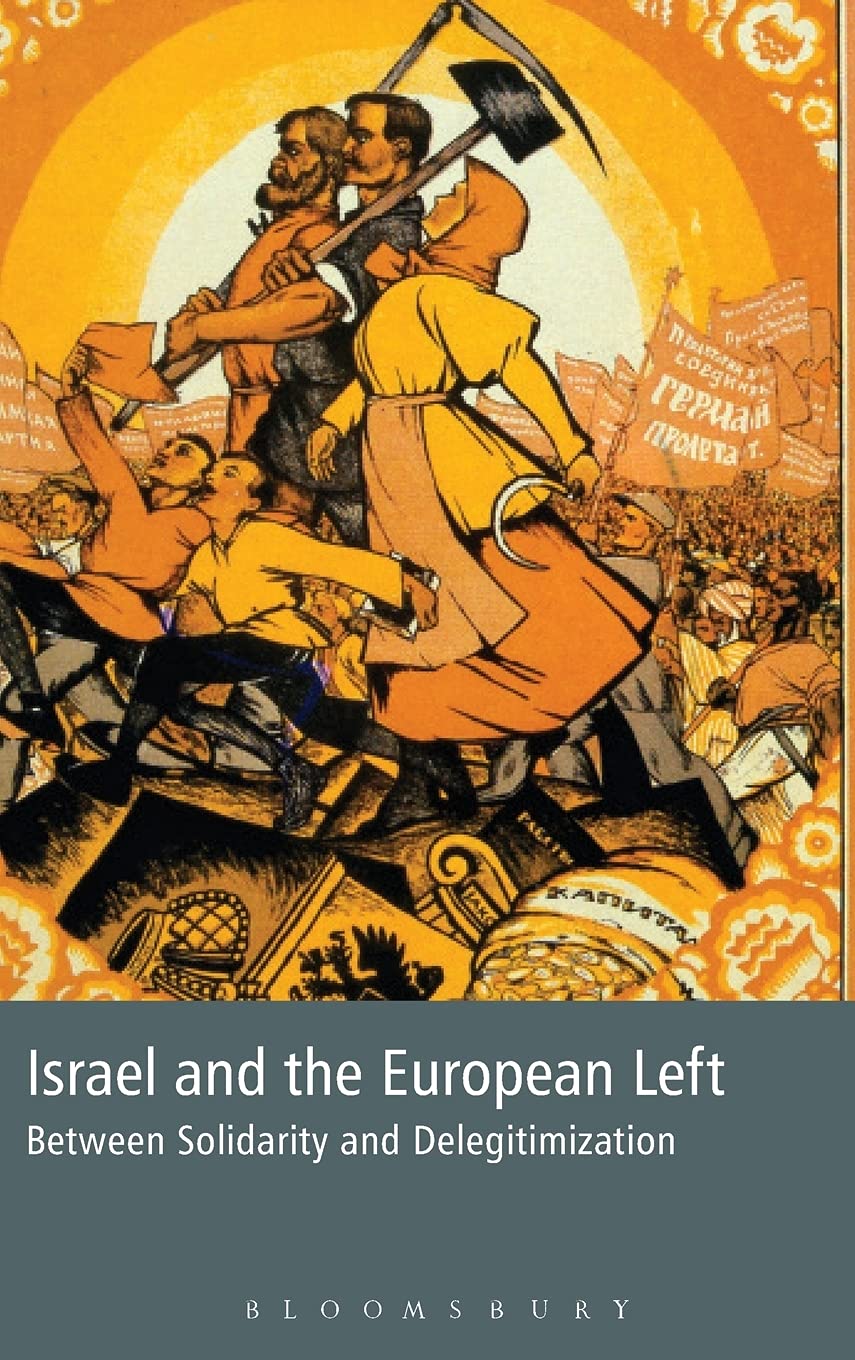 Israel and the European Left: A Complex Relationship Explored