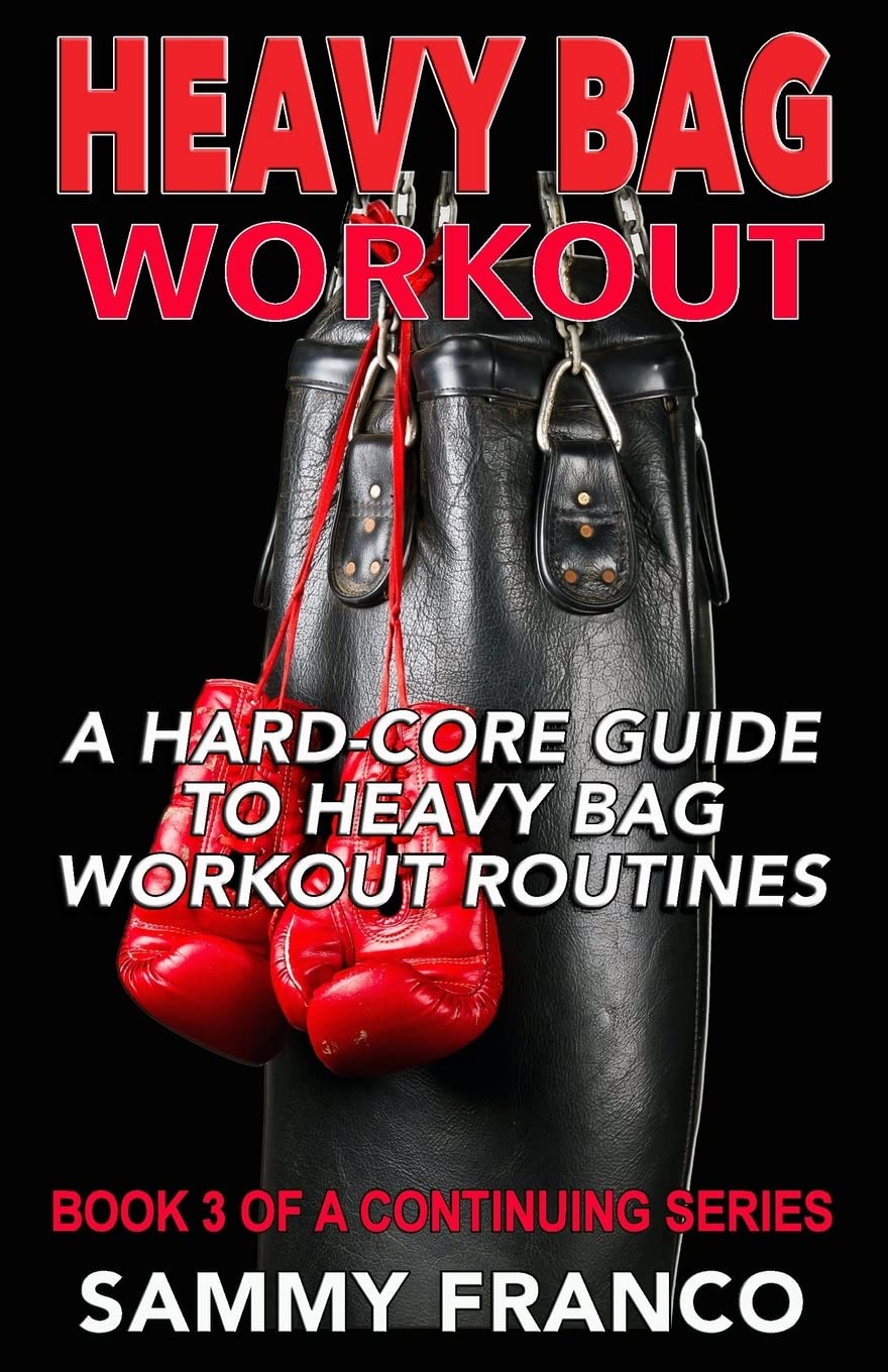 Ultimate Heavy Bag Workouts by Sammy Franco