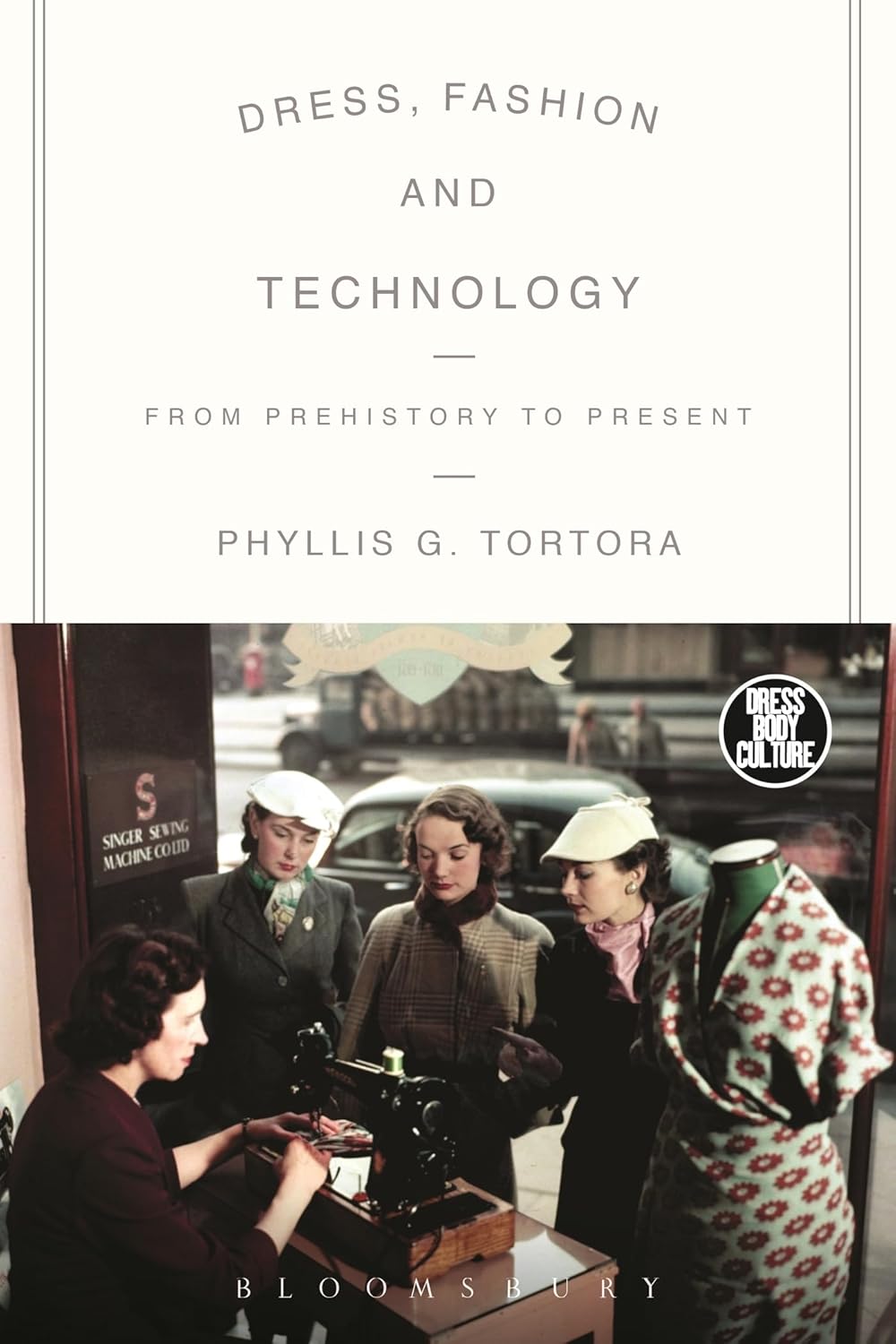 Dress, Fashion and Technology: A Cultural Exploration of Style
