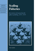 Scaling Fisheries: The Science of Measuring the Effects of Fishing