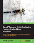 OpenCV Computer Vision Application Programming Cookbook - Practical C
