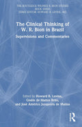 The Clinical Thinking of W. R. Bion in Brazil - Transcribed