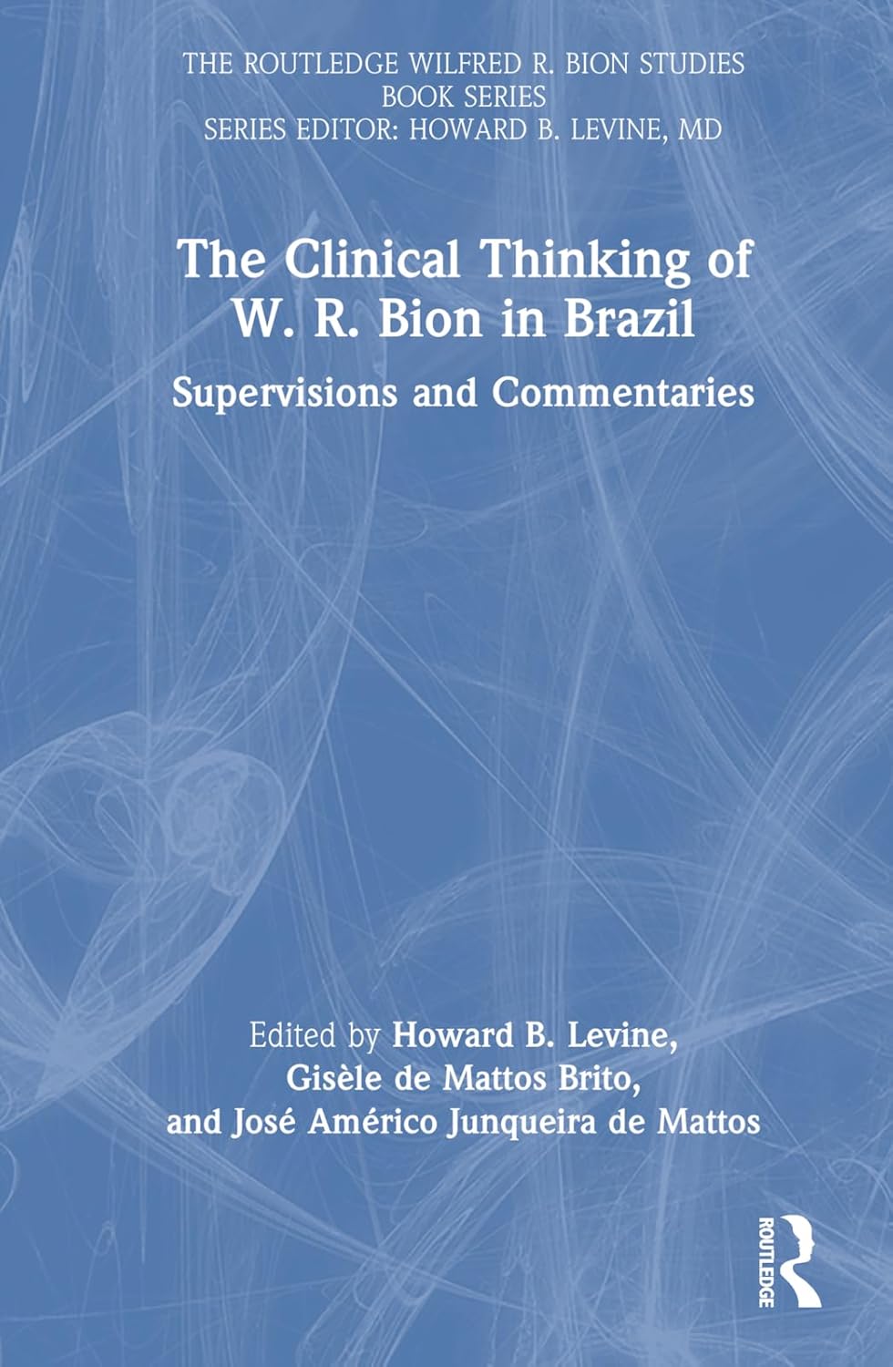The Clinical Thinking of W. R. Bion in Brazil: A Deep Dive